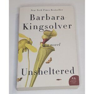 Unsheltered : A Novel by Barbara Kingsolver (2019, Trade Paperback)